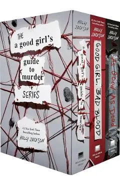 A Good Girl's Guide to Murder Series Boxed Set: A Good Girl's Guide to Murder; Good Girl, Bad Blood; As Good as Dead