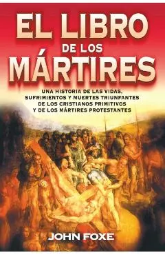 El Libro de Los M�rtires = Foxe'es Book of Martyrs