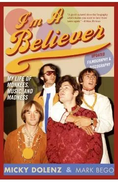 I'm a Believer: My Life of Monkees, Music, and Madness, Updated Edition (Updated)