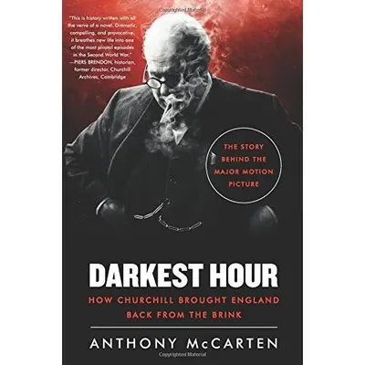 Darkest Hour: How Churchill Brought England Back from the Brink