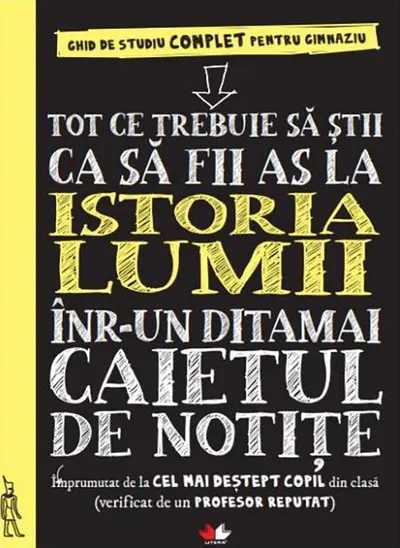 Tot ce trebuie sa stii ca sa fii as la istoria lumii intr-un ditamai caietul de notite