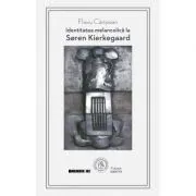 Identitatea melancolica la Soren Kierkegaard