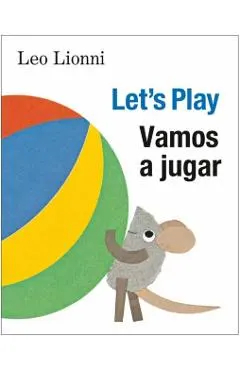 Vamos a Jugar (Let's Play, Spanish-English Bilingual Edition): Edici�n Biling�e Espa�ol/Ingl�s