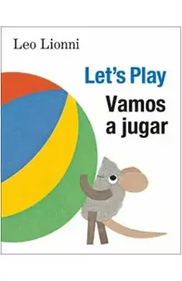 Vamos a Jugar (Let's Play, Spanish-English Bilingual Edition): Edici�n Biling�e Espa�ol/Ingl�s