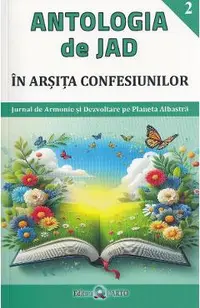 In arsita confesiunilor. Seria Antologia de Jad Vol.2
