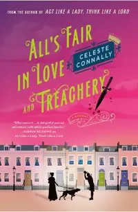 All's Fair in Love and Treachery: A Mystery