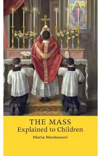 The Mass Explained to Children