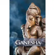 Ganesha. Legenda zeului cu cap de elefant