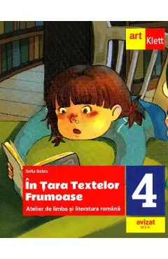 In Tara textelor Frumoase. Atelier de limba si literatura romana - Clasa 4
