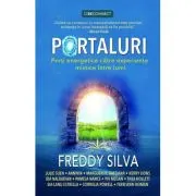 Portaluri. Porti energetice catre experiente mistice intre lumi