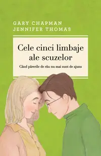 Cele cinci limbaje ale scuzelor - Paperback brosat - Gary Chapman, Jennifer Thomas