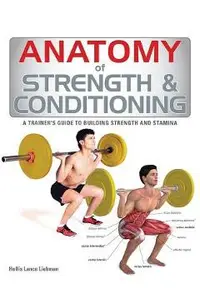 Anatomy of Strength & Conditioning