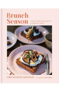 Brunch Season: A Year of Delicious Mornings from the Buttermilk Kitchen