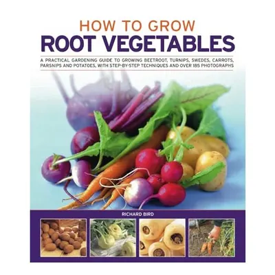 How To Grow Root Vegetables