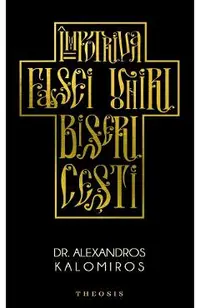 Impotriva falsei uniri bisericesti