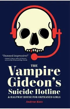 The Vampire Gideon's Suicide Hotline and Halfway House for Orphaned Girls