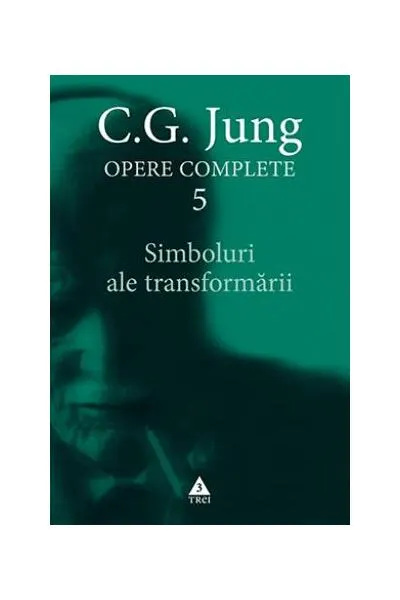 Simboluri ale transformării (Vol. 5) - Paperback brosat - Carl Gustav Jung