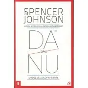 Da sau nu. Ghidul deciziilor eficiente. Editia a III-a revizuita