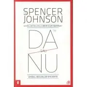 Da sau nu. Ghidul deciziilor eficiente. Editia a III-a revizuita