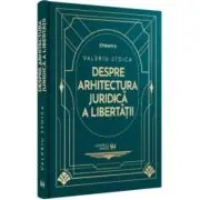 Despre arhitectura juridica a libertatii