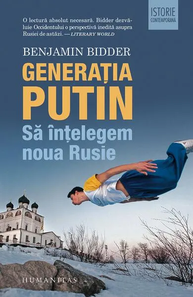 Generația Putin - Paperback brosat - Benjamin Bidder