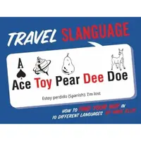Travel Slanguage: How to Find Your Way in 10 Different Languages