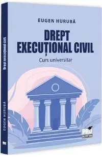 Drept executional civil. Curs universitar