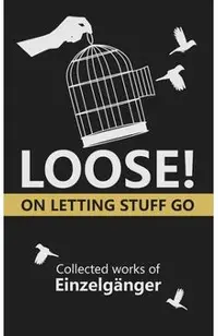Loose: On Letting Stuff Go