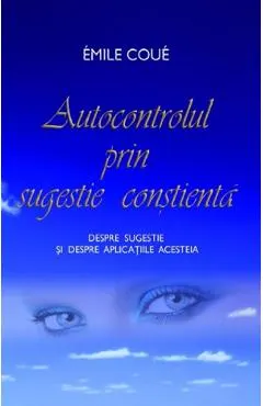 Autocontrolul prin sugestie constienta