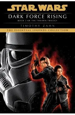 Dark Force Rising: Star Wars Legends (the Thrawn Trilogy)