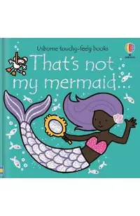 That's Not My Mermaid...