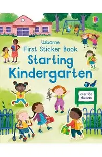 First Sticker Book Starting Kindergarten: A First Day of School Book for Kids