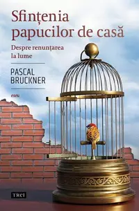 Sfințenia papucilor de casă - Paperback brosat