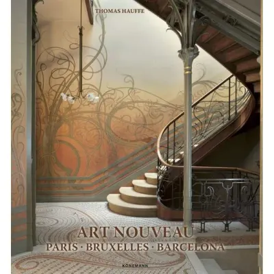 Konemann: Art Nouveau: Paris, Bruxelles, Barcelona (Art Periods & Movements)