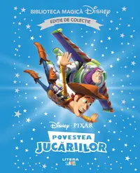 Povestea jucariilor. Disney. Biblioteca magica. Editie de colectie