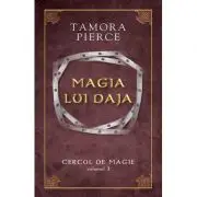 Magia lui Daja. Cercul de Magie volumul 3
