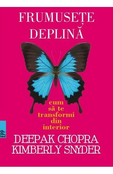 Frumusete deplina. Cum sa te transformi din interior