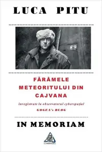 Luca Piţu. In memoriam. Fărâmele meteoritului din Cajvana - Paperback brosat - Luca Pițu
