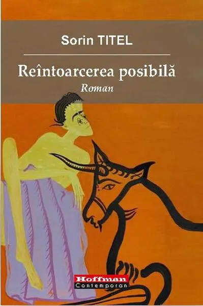 Reîntoarcerea posibilă - Paperback brosat - Sorin Titel