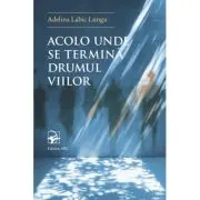 Acolo unde se termina Drumul Viilor