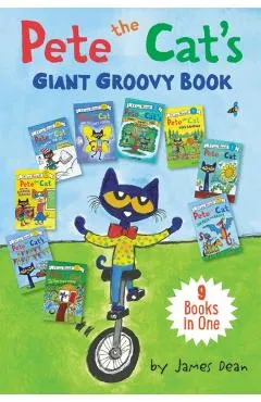 Pete the Cat's Giant Groovy Book: 9 Books in One