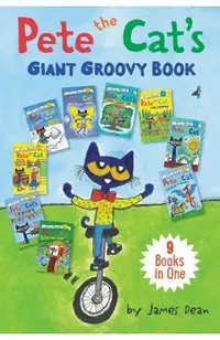 Pete the Cat's Giant Groovy Book: 9 Books in One