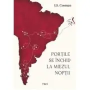 Portile se inchid la miezul noptii