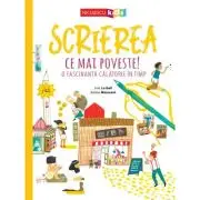 Scrierea. Ce mai poveste! O fascinanta calatorie in timp