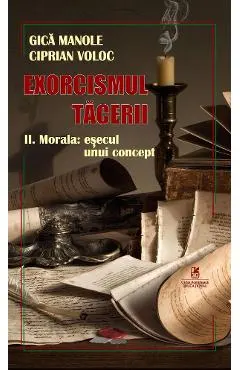 Exorcismul tacerii Vol.2: Morala: Esecul unui concept