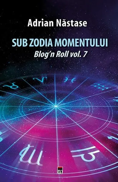 Sub zodia momentului - Paperback brosat - Adrian Năstase