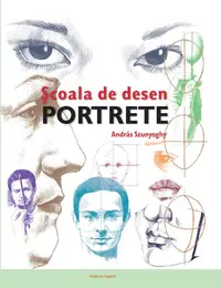 Școala de desen – Portrete - Hardcover - András Szunyoghy