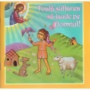 Toata suflarea sa laude pe Domnul!