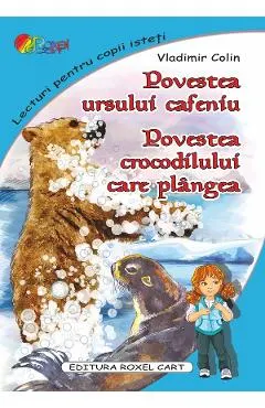 Povestea ursului cafeniu. Povestea crocodilului care plangea