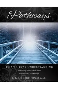 Pathways to Spiritual Understanding